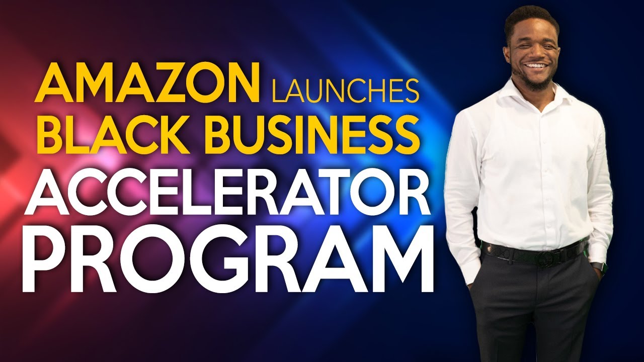 Amazon's NEW Black Business Accelerator Program